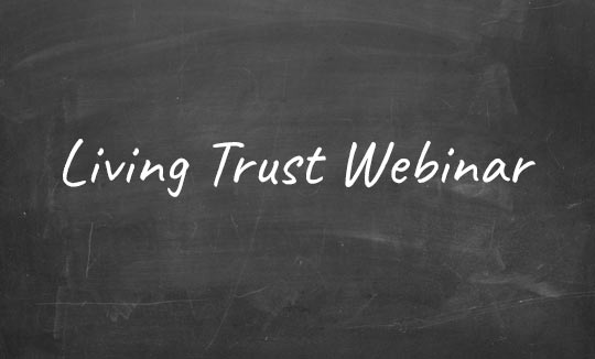 Living Trust Webinar